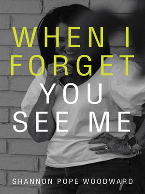 cover image of When I Forget You See Me